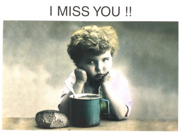 I miss you