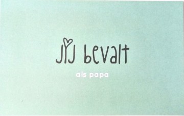 jij bevalt als papa kaart