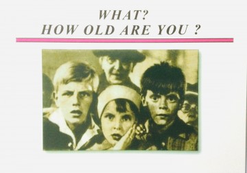 What how old are you